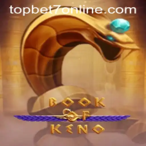 Discover the Excitement of BookOfKeno with TopBet7