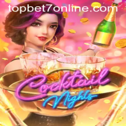 Exploring the Vibrant World of CocktailNights: A Topbet7 Adventure
